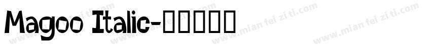 Magoo Italic字体转换